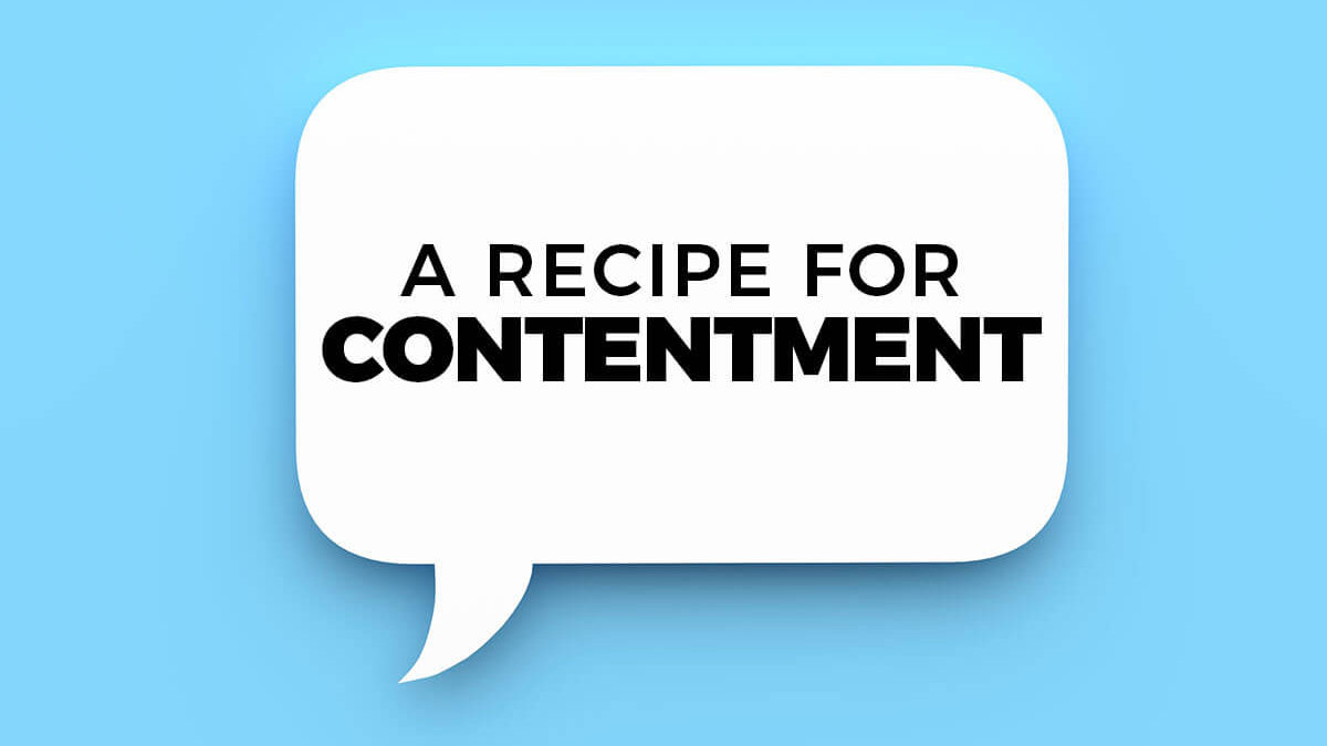 A Recipe for Contentment – Part 2